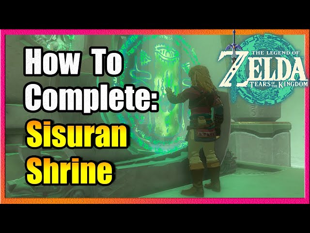 Easily Beat: Sisuran Shrine Zelda TotK