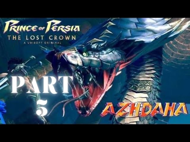 Azdaha Boss - Part 5 - Hindi - PRINCE OF PERSIA THE LOST CROWN - Gameplay Walkthrough [4K 60FPS