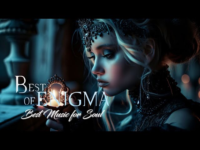 Best Of Enigma | You can listen to this music forever! The most beautiful music in the world!