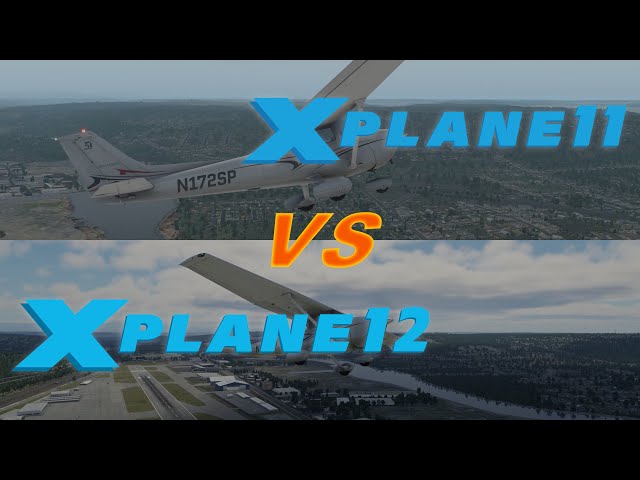 X-Plane 11 vs. X-Plane 12 UPDATED! (JULY 2023)