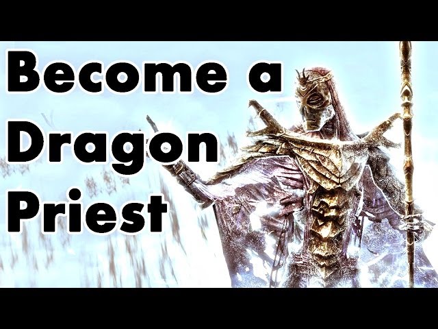Skyrim: How To Become A Dragon Priest
