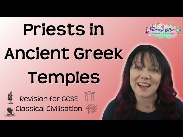 Priests in Ancient Greek Temples | Revision for GCSE Classical Civilisation