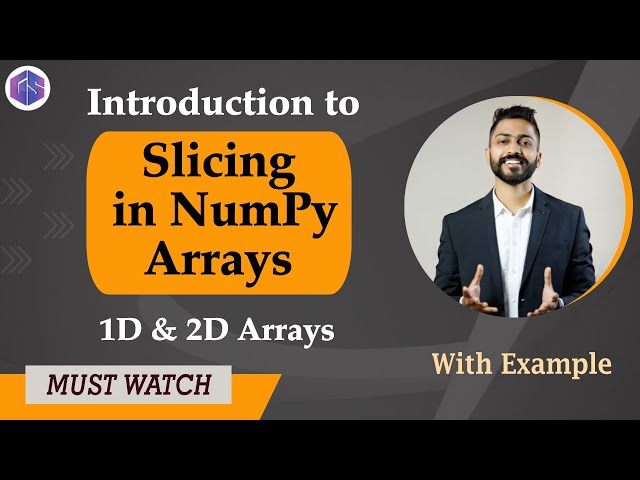 Lec-35: Slicing in Numpy Arrays | 1D & 2D Arrays in Python 🐍 with examples