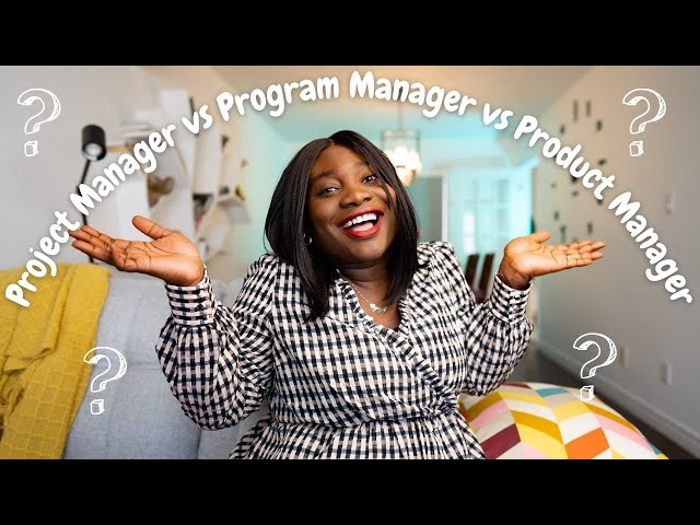 Difference Between a Project Manager, Program Manager, and a Product Manager | Which is Best for You