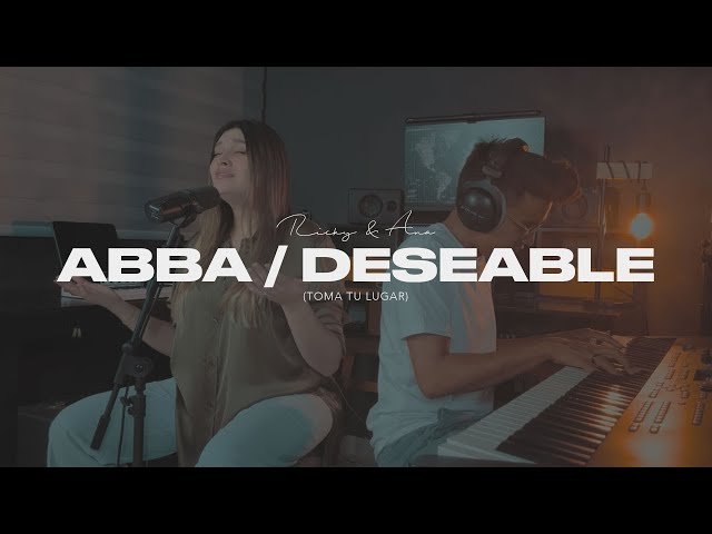 Abba / Deseable (Toma Tu Lugar) - Ricky y Ana