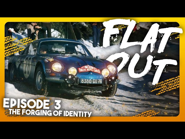 FLAT OUT (The History of Rally) - Episode 3 - The Forging of Identity