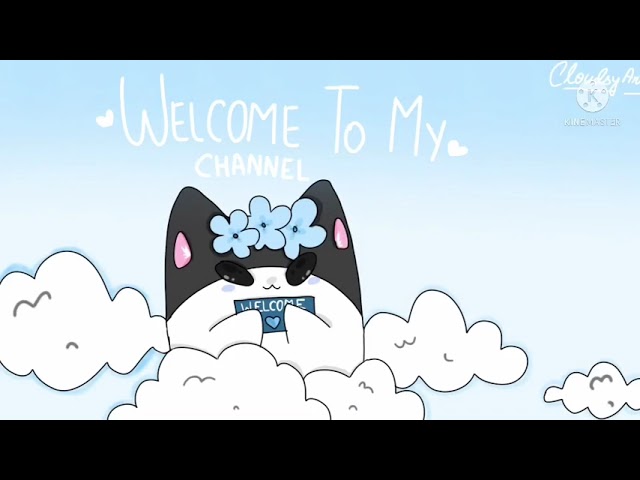 Welcome to my channel!! by cloudsy artsssyy