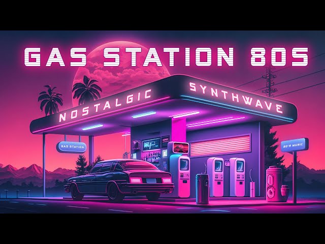 Gas Station 80s ⛽ A Synthwave Mix [Chillwave - Retrowave - Synthwave] 🚗 Synthwave Wallpaper