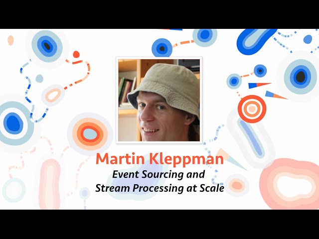 Martin Kleppmann — Event Sourcing and Stream Processing at Scale