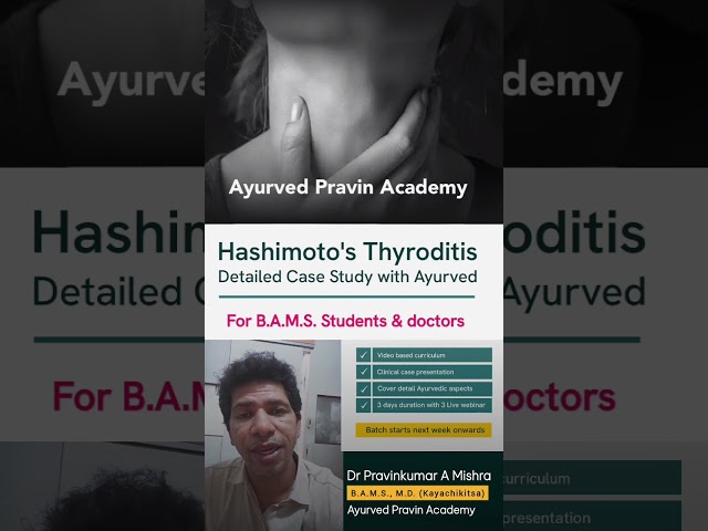 Ayurvedic management of Hashimoto's Thyroditis - Mini Webinar