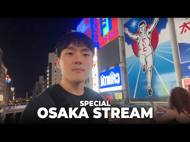 Osaka Stream Again!?
