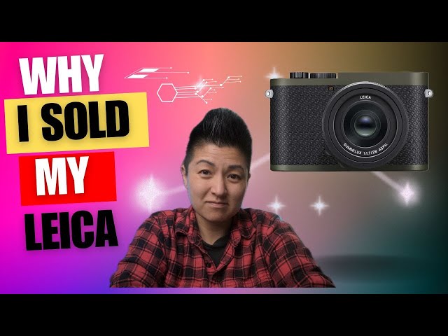 Why I Sold my Leica Q2 & Should You Buy One