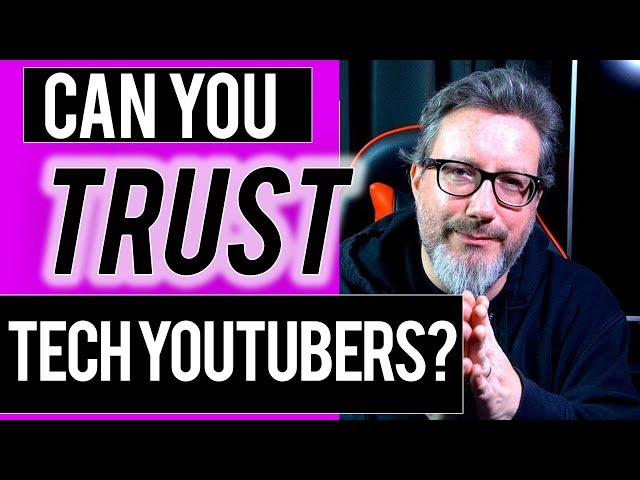 Can You Trust Tech YouTubers?