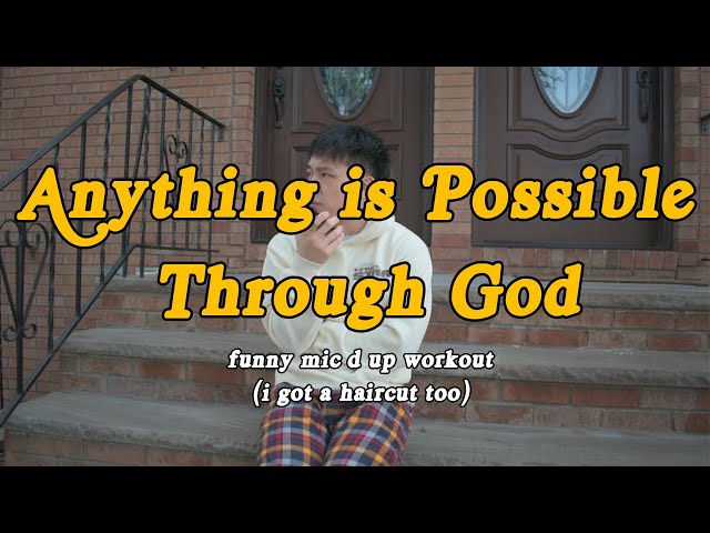 Anything is Possible through God.