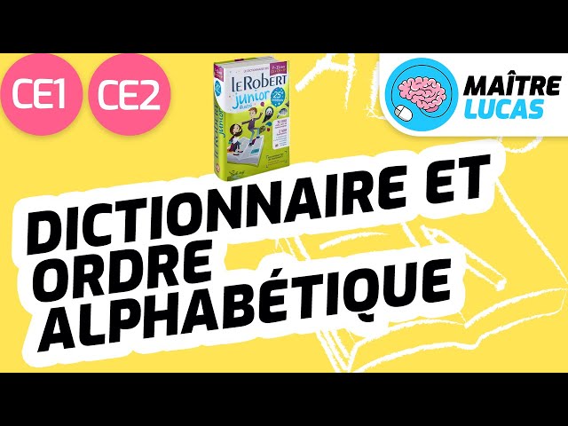 Utiliser le dictionnaire + ordre alphabétique CE1 - CE2 - Français - Cycle 2 - Vocabulaire