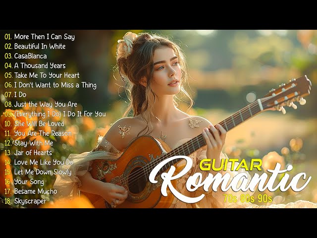 Soothing Melodies Of Romantic Guitar Music Touch Your Heart - Top 30 Guitar Love Songs