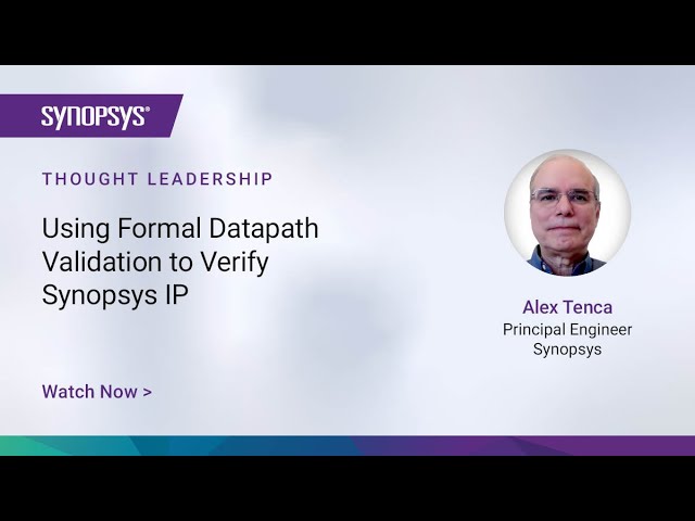 Using Formal Datapath Validation to Verify Synopsys IP | Synopsys