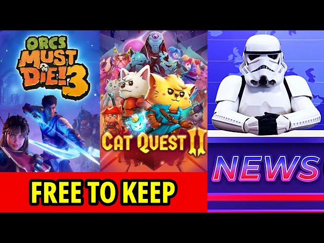 FREE TO KEEP - Orcs Must Die! 3 and Cat Quest II