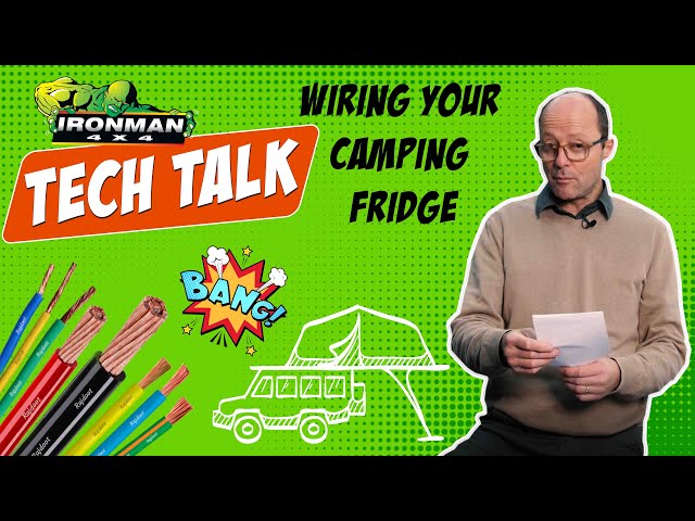 Tech Talk: Wiring your camping Fridge