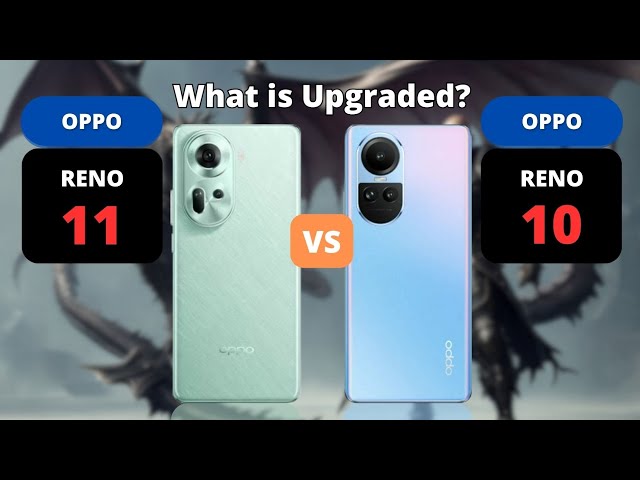 Oppo Reno 11 5G vs Oppo Reno 10 5G | PHONE COMPARISON