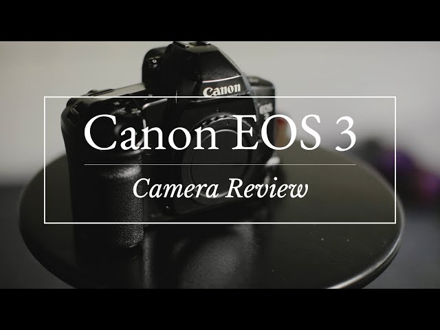 Canon EOS 3 | Film Camera Review