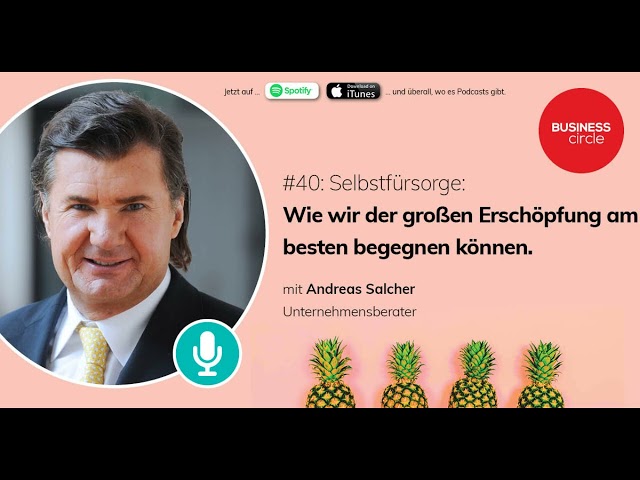 #40 Erschöpfung: Interview mit Andreas Salcher.