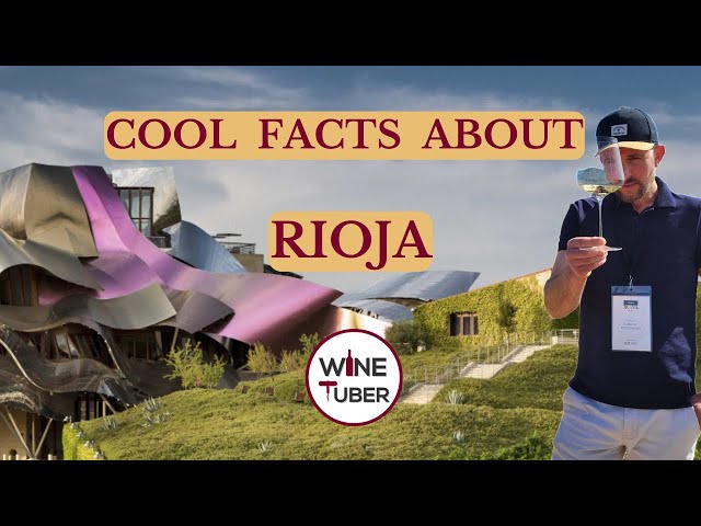 Fun facts about Rioja wines.