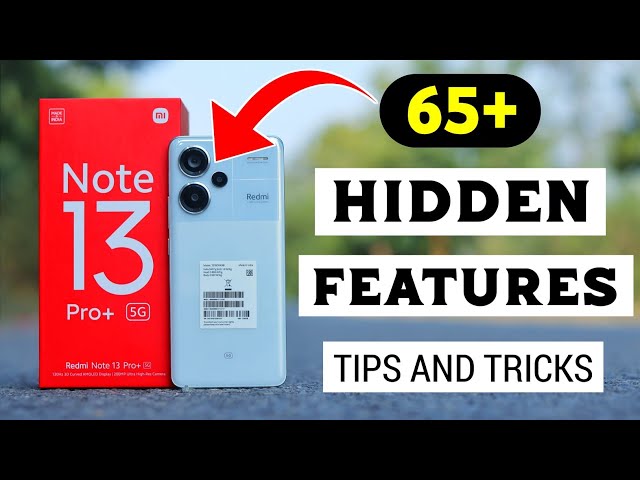 Redmi Note 13 Pro & Pro Plus Top 65+ Hidden Features || Redmi Note 13 Pro+ Tips And Tricks ||
