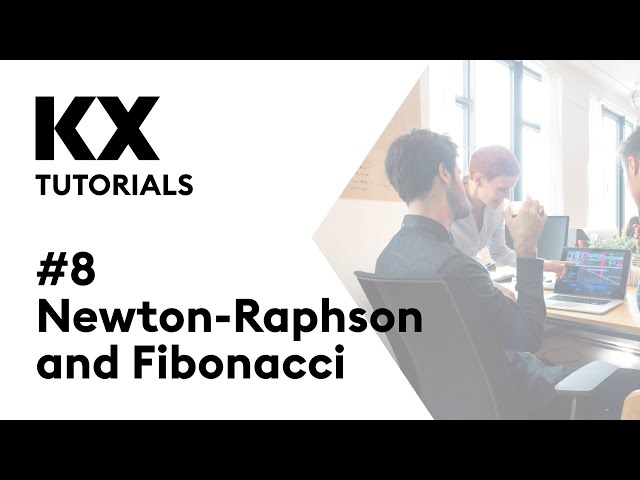 Intro to kdb+ and q | Tutorial #8 | Functional Examples: Newton Raphson and Fibonacci Sequence