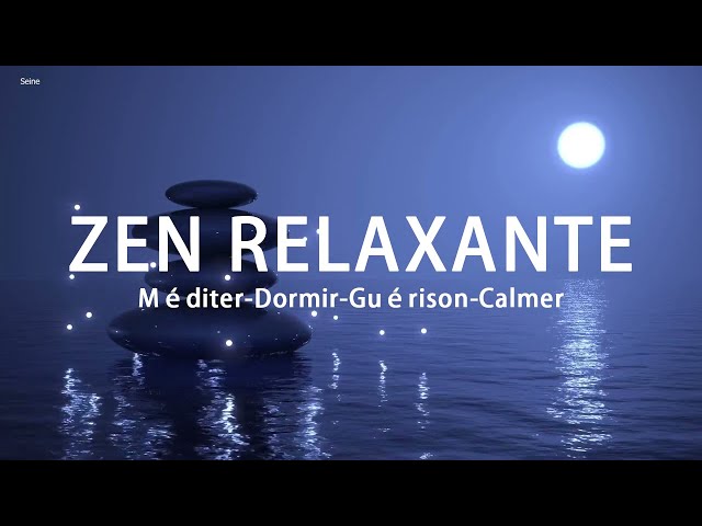 Musique Zen Relaxante: Pour Méditer, Dormir, Guérison, Apaiser L'esprit Et Calmer, Déstresser
