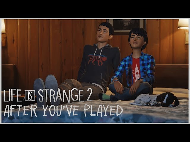 After You've Played - Life is Strange 2