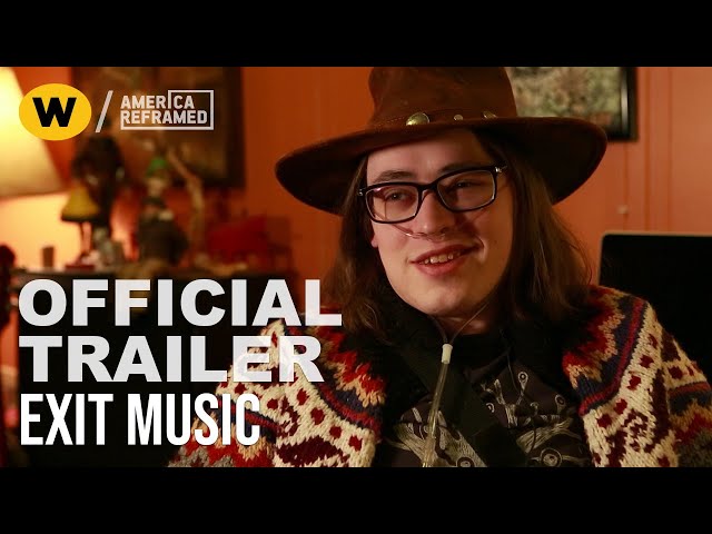 Exit Music | Official Trailer | America ReFramed