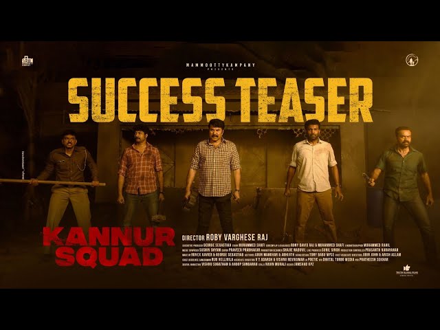 Kannur Squad Success Teaser | Mammootty | Roby Varghese Raj | Sushin Shyam | Mammootty Kampany