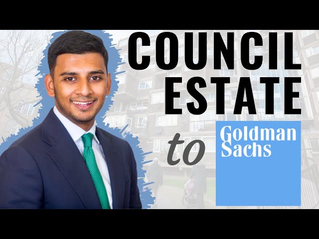 From COUNCIL ESTATE to GOLDMAN SACHS