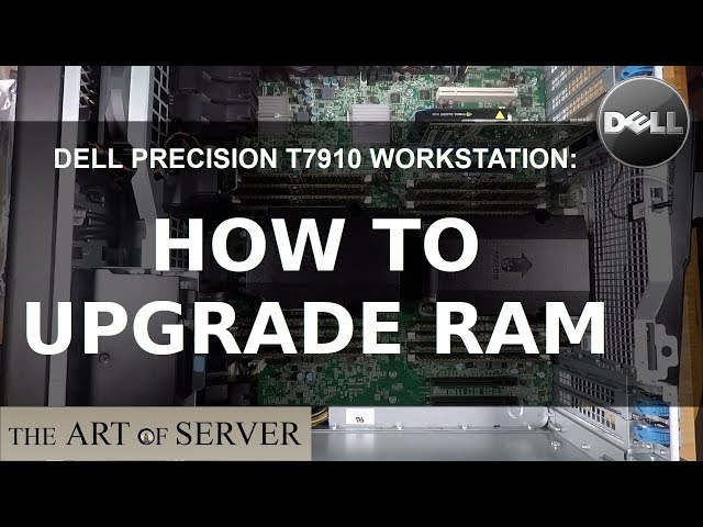 Dell Precision T7910: How to upgrade RAM
