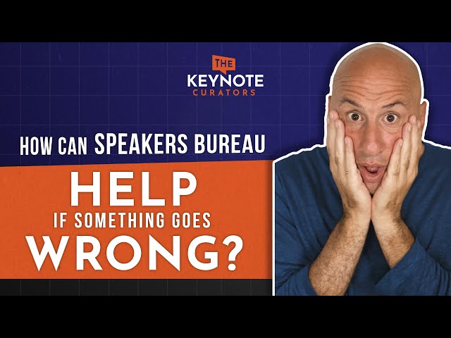 How Can a Speakers Bureau Help If Something Goes Wrong?