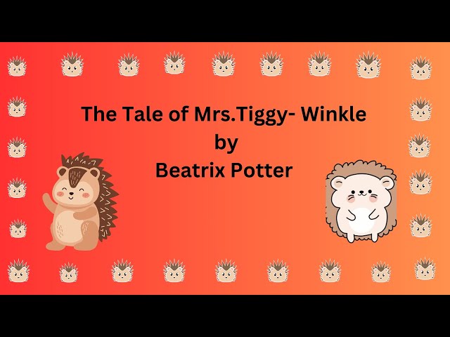 The Tale of Mrs.Tiggy-Winkle by Beatrix Potter
