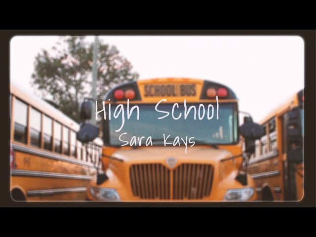 Sara Kays - High School [Official Lyric Video]