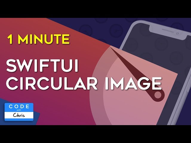 Create a Circular Image in SwiftUI in One Minute