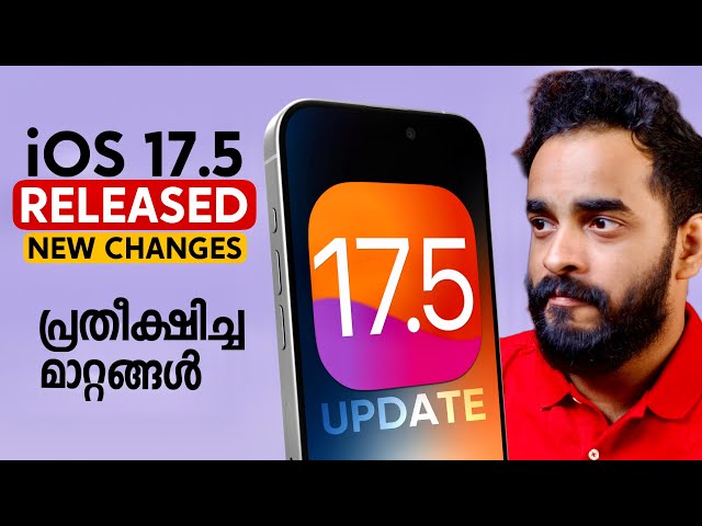 iOS 17.5 Released What's NEW?- in Malayalam