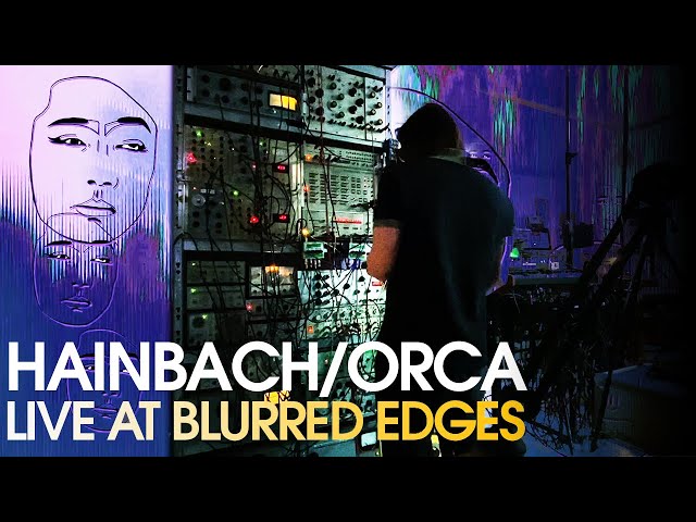 Hainbach X Orca (AV) | Live at Blurred Edges Festival