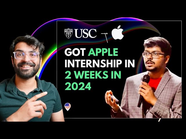 Getting Apple Internship in 2024 | USC Student Share insights