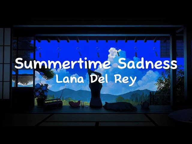 Lana Del Rey - Summertime Sadness | Lyrics