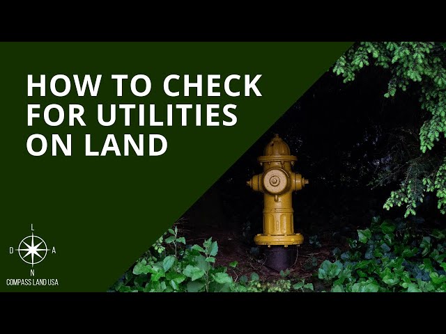 How to Check Property for Utilities