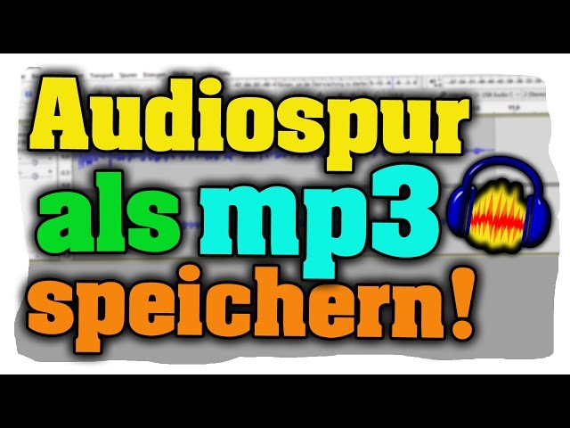 Audiospur in Audacity als mp3 speichern/exportieren! | Mac / Windows - Tutorial!