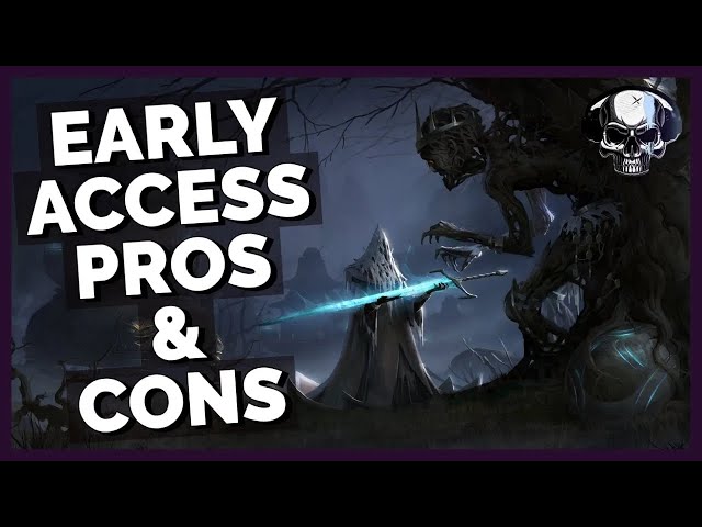 The Pros & Cons Of Early Access Games