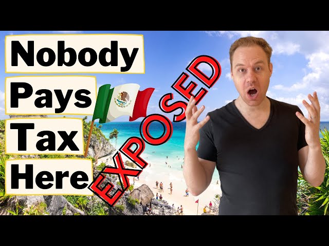 Can You Live in Mexico and Pay ZERO Tax?