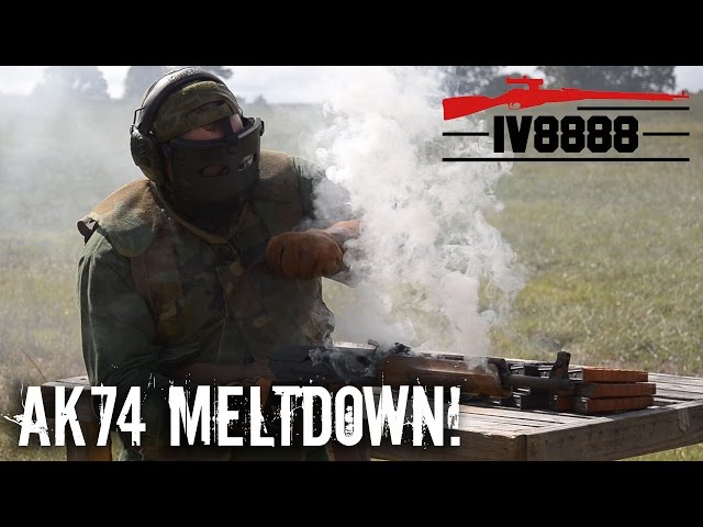 AK-74 Meltdown!