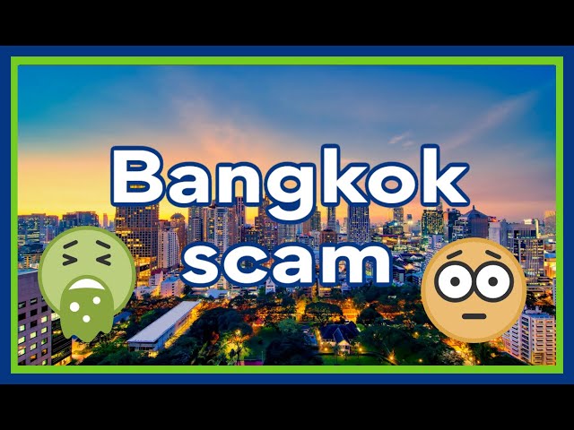 Did we get scammed in Bangkok...