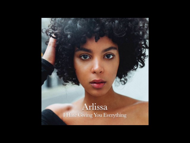 Arlissa - I Hate Giving You Everything (Instrumental)